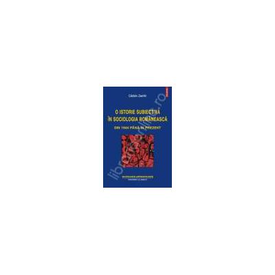 O istorie subiectiva in sociologia romaneasca din 1944 pana in prezent